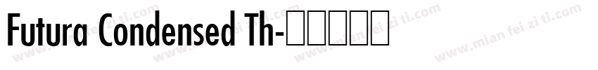 Futura Condensed Th字体转换